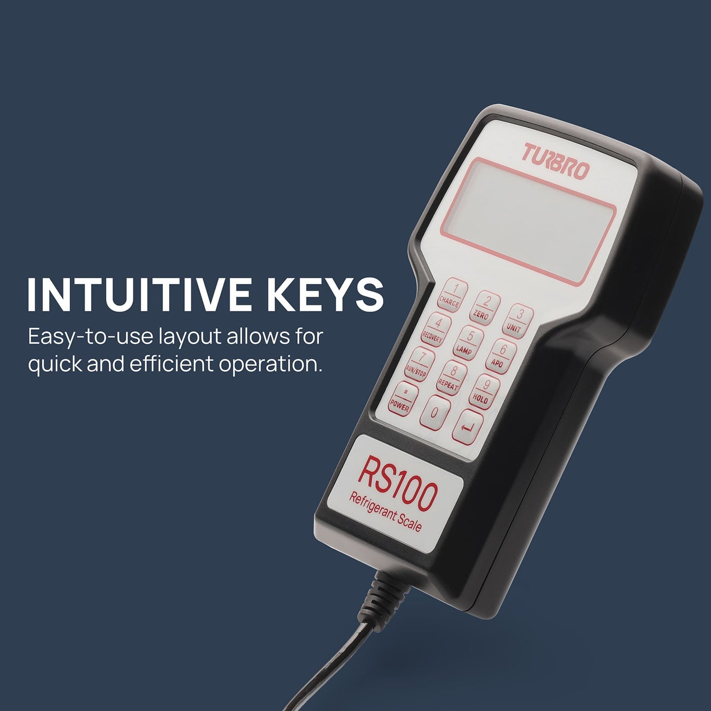 INTUITIVE KEYS

The easy-to-use layout allows for quick and efficient operation.
