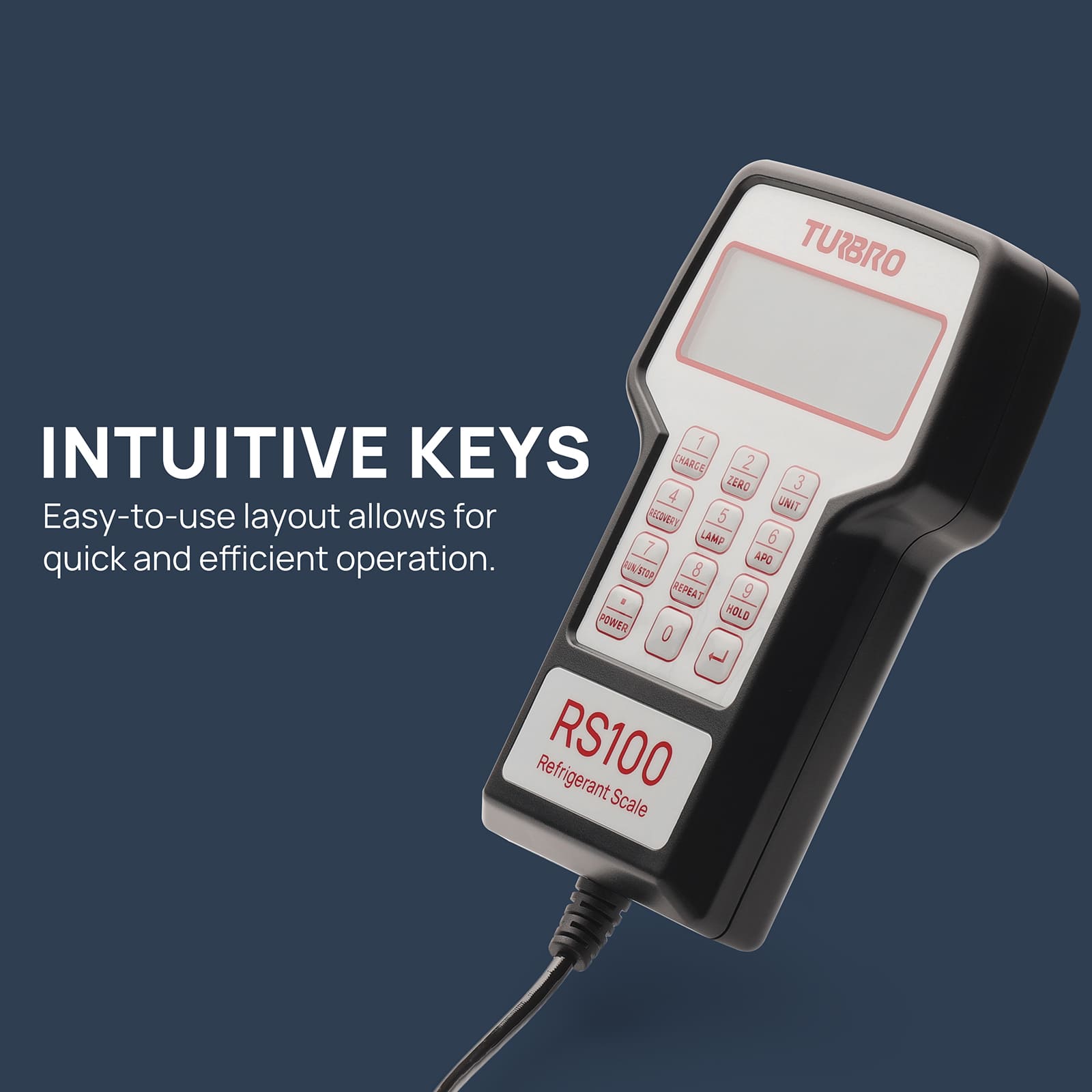 INTUITIVE KEYS

The easy-to-use layout allows for quick and efficient operation.
