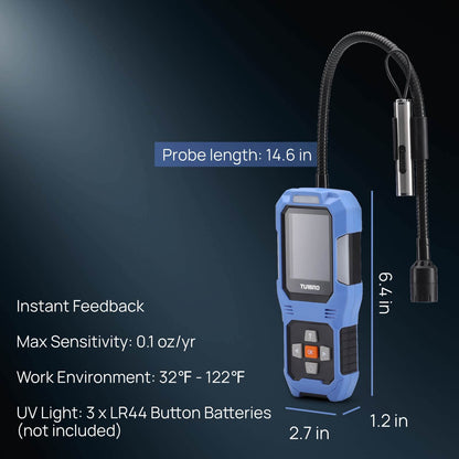 Max Sensitivity: 0.1 oz/yr 
Instant Feedback 
Work Environment: 32℉ - 122℉ 
UV Light: 3 x LR44 Button Batteries (not included)

Probe Length: 14.6 in
